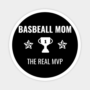 Baseball Mom : The Real MVP Magnet